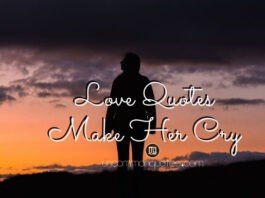 100 Quotes To Make Her Cry Deep Love Quotes For Her To Make Her Cry For 21