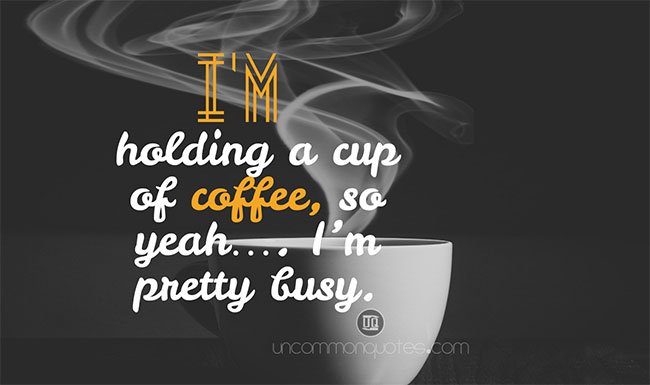 Monday Morning Coffee Quotes