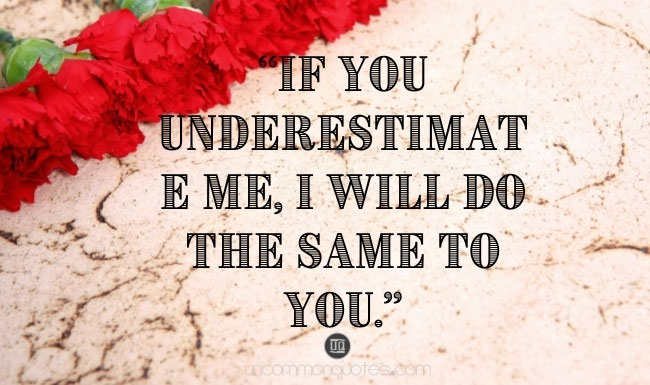 Dont Underestimate Me Quotes Massage Sayings 2024