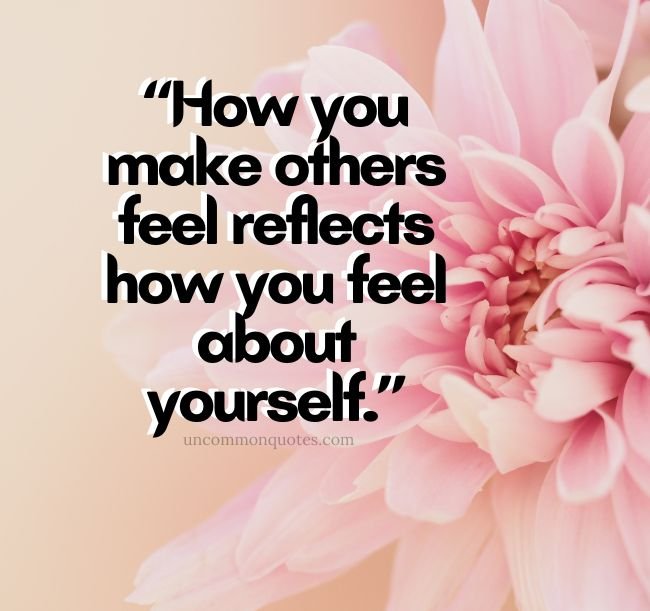 Quote About How You Make Others Feel Good 2024