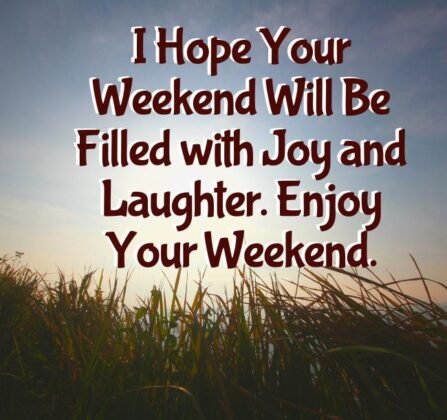 Have A Blessed Weekend Quotes 2024