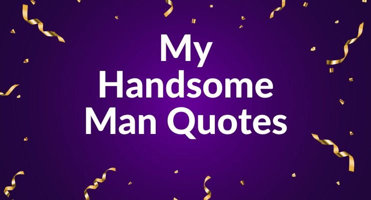 handsome quotes for boys