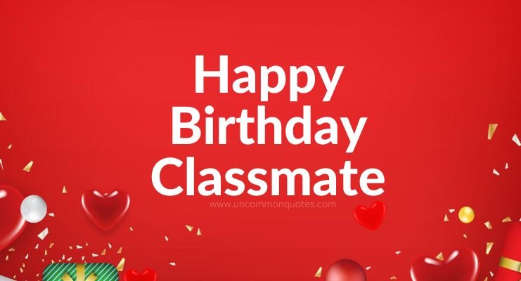 Funny Birthday Wishes To Classmate